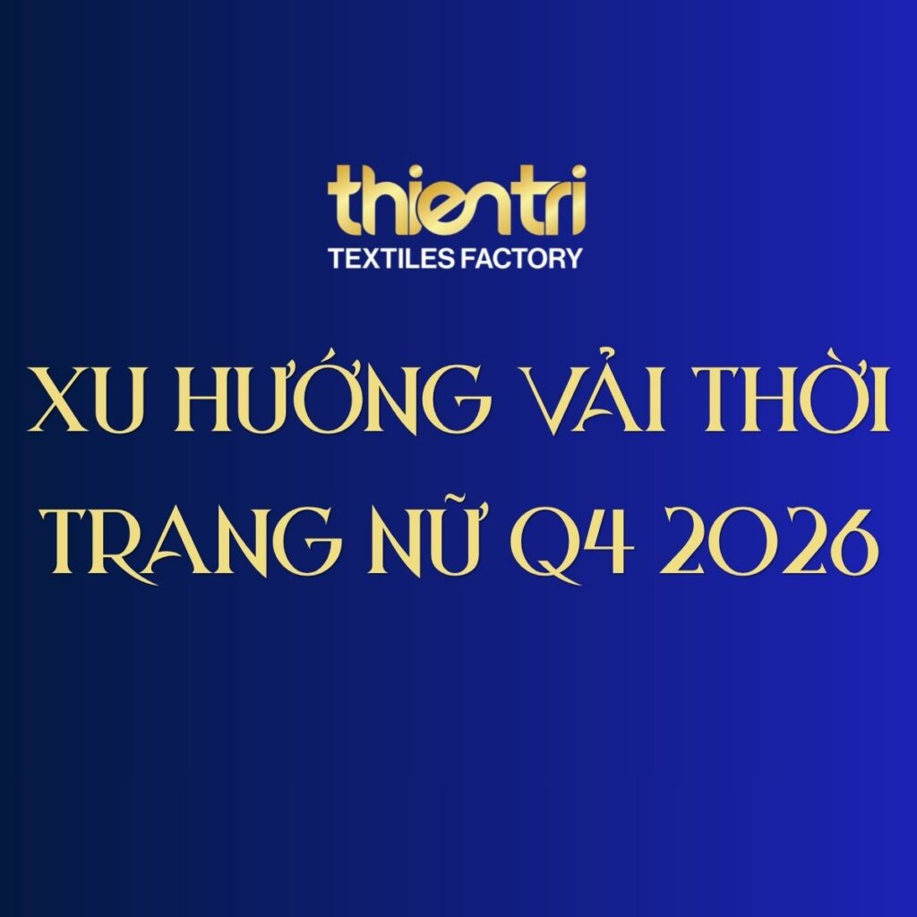 ảnh bìa bài seo xu hướng thời trang nữ quý 4 2026 dữ liệu cho xưởng may Thiên Trì Textiles Factory
