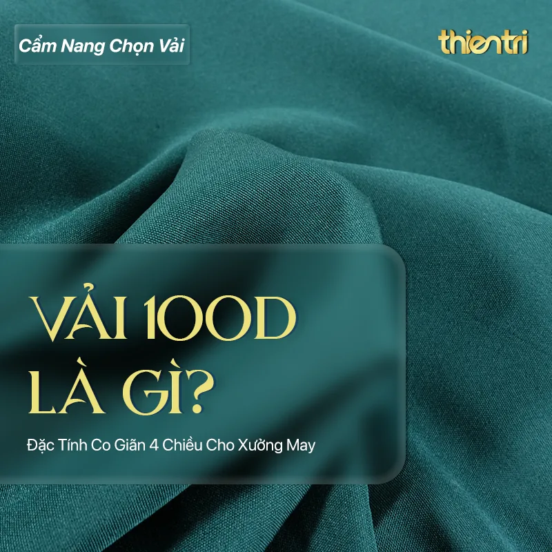 Thẻ tiêu đề bài Vải 100D Là Gì, chữ vàng trên nền vải màu xanh lục đậm với nếp gấp mềm, kèm logo Thiên Trì Textiles Factory